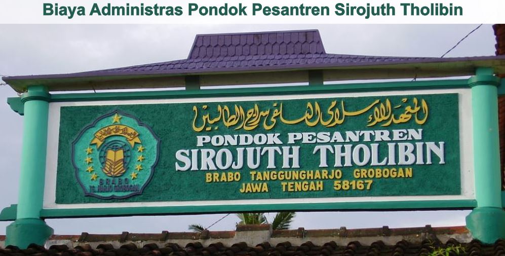 Biaya Administrasi Pondok Pesantren Sirojuth Tholibin Brabo