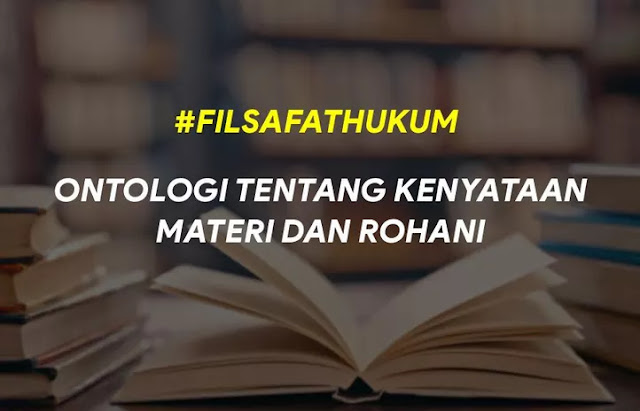 4 Jenis Filsafat Metafisika dan Penjelasannya (Ontologi)